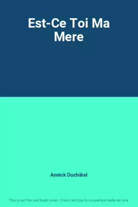 Couverture du produit · Est-Ce Toi Ma Mere