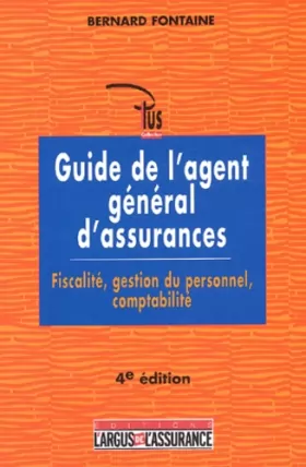 Couverture du produit · Guide de l'agent général d'assurances : Fiscalité - Gestion du personnel - Comptabilité
