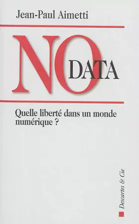 Couverture du produit · No data: Quelle liberté dans un monde numérique ?