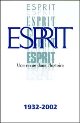 Couverture du produit · Esprit.: Une revue dans l'histoire 1932-2002