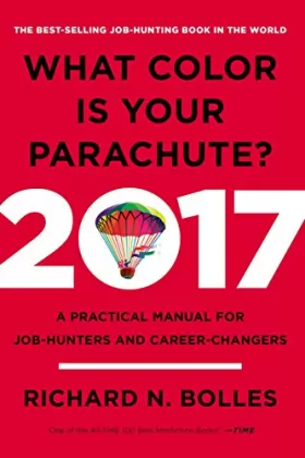 Couverture du produit · What Color Is Your Parachute? 2017: A Practical Manual for Job-Hunters and Career-Changers