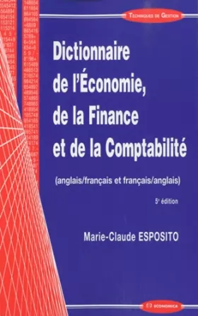 Couverture du produit · Dictionnaire de l'économie, de la finance et de la comptabilité anglais-français et français-anglais