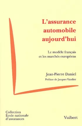 Couverture du produit · L'assurance automobile aujourd'hui : Le modèle français et les marchés européens