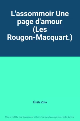 Couverture du produit · L'assommoir Une page d'amour (Les Rougon-Macquart.)