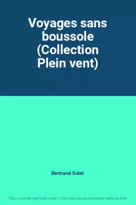 Couverture du produit · Voyages sans boussole (Collection Plein vent)