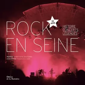Couverture du produit · Rock en Seine, 10 ans : Histoire, concerts, légendes