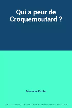 Couverture du produit · Qui a peur de Croquemoutard ?