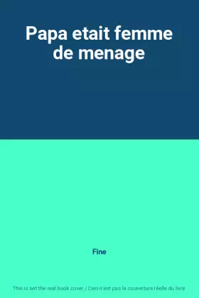 Couverture du produit · Papa etait femme de menage