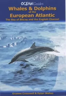 Couverture du produit · Whales and Dolphins of the European Atlantic