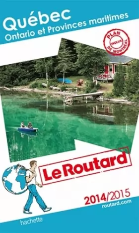 Couverture du produit · Guide du Routard Québec, Ontario et Provinces maritimes 2014/2015