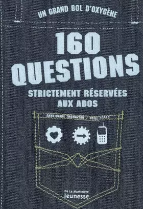 Couverture du produit · 160 Questions strictement réservées aux ados