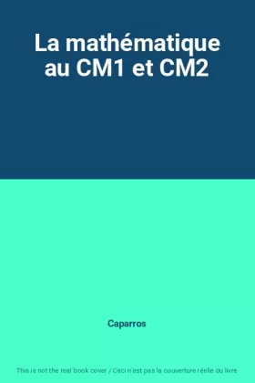 Couverture du produit · La mathématique au CM1 et CM2