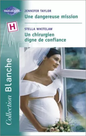 Couverture du produit · Une dangereuse mission, suivi deUn chirurgien digne de confiance
