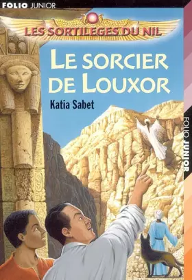 Couverture du produit · Les sortilèges du Nil, Tome 4 : Le sorcier de Louxor