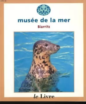 Couverture du produit · Musée de la mer Biarritz