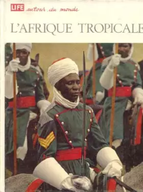 Couverture du produit · Life autour du monde : l'afrique tropicale