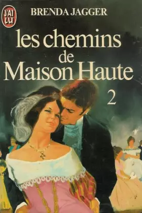 Couverture du produit · Les chemins de la maison haute : Tome 2 : Collection : J'ai lu n° 1437