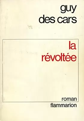 Couverture du produit · La révoltée / 1968 / Des Cars, guy