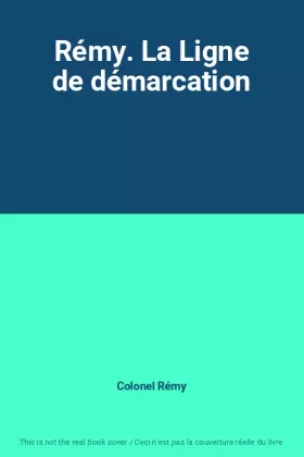Couverture du produit · Rémy. La Ligne de démarcation