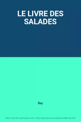 Couverture du produit · LE LIVRE DES SALADES
