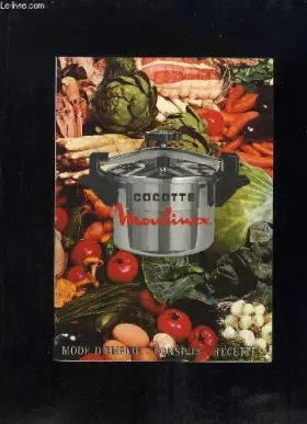 Couverture du produit · COCOTTE MOULINEX. MODE D EMPLOI, CONSEIL, RECETTES.