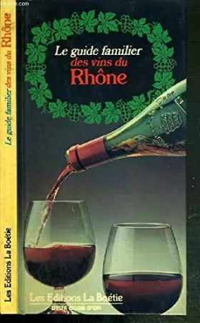 Couverture du produit · Le guide familier des vins du Rhône