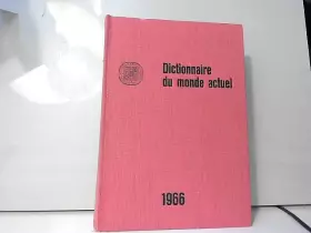 Couverture du produit · DICTIONNAIRE DU MONDE ACTUEL 1966