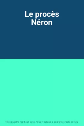 Couverture du produit · Le procès Néron