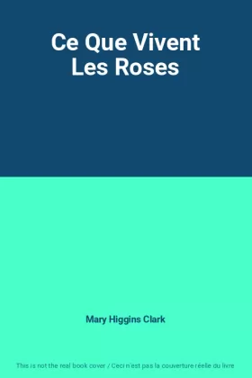 Couverture du produit · Ce Que Vivent Les Roses