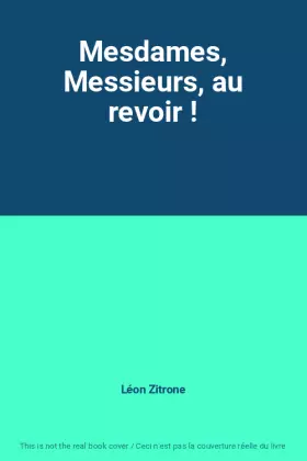 Couverture du produit · Mesdames, Messieurs, au revoir !