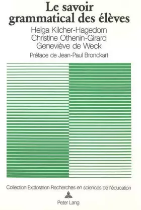 Couverture du produit · Le savoir grammatical des élèves: Recherches et réflexions critiques