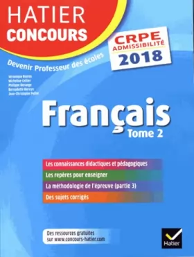 Couverture du produit · Hatier Concours CRPE 2018 - Français tome 2 - Epreuve écrite d'admissibilité