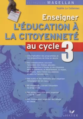 Couverture du produit · Magellan Enseigner l'éducation à la citoyenneté au cycle 3 éd. 2008 - Guide pédagogique