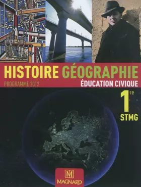 Couverture du produit · Histoire Géographie éducation civique 1e STMG : Programme 2012