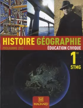 Couverture du produit · Histoire Géographie éducation civique 1e STMG : Programme 2012
