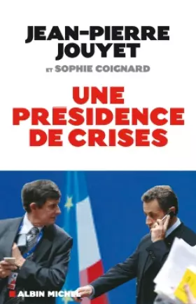 Couverture du produit · Une présidence de crises : Les six mois qui ont bousculé l'Europe