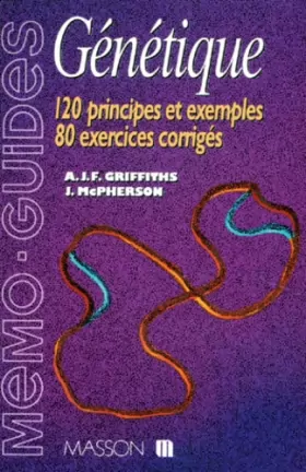 Couverture du produit · GENETIQUE. 120 principes et exemples, 80 exercices corrigés