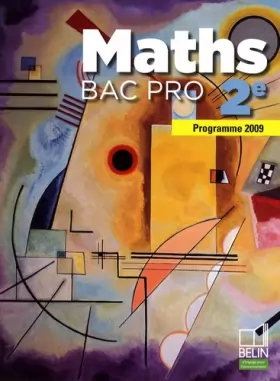 Couverture du produit · Maths 2e Bac pro : Programme 2009, petit format