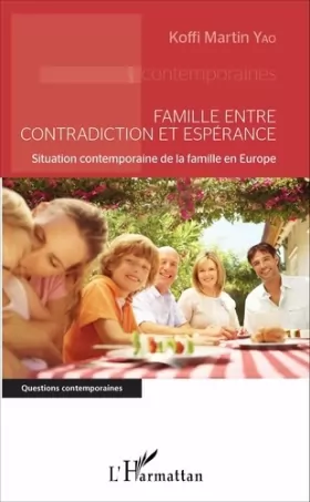 Couverture du produit · Famille entre contradiction et espérance: Situation contemporaine de la famille en Europe
