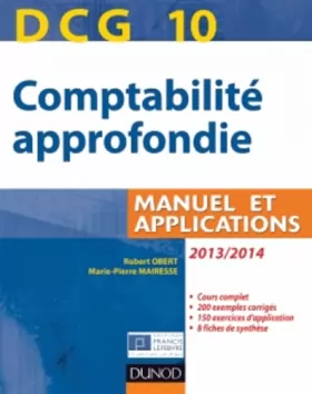 Couverture du produit · DCG 10 - Comptabilité approfondie 2013/2014 - 4e édition - Manuel et applications