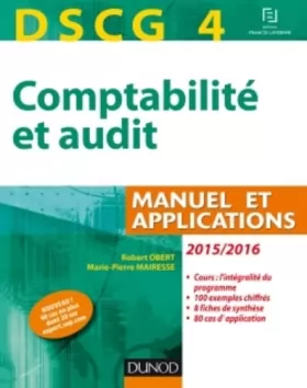 Couverture du produit · DSCG 4 - Comptabilité et audit - 2015/2016 - 6e éd - Manuel et applications