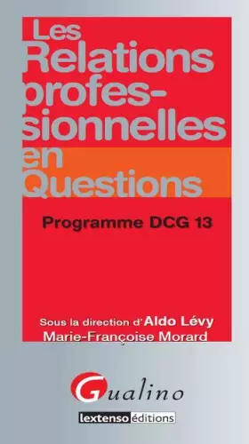 Couverture du produit · Les relations professionnelles en questions : Programme DCG 13