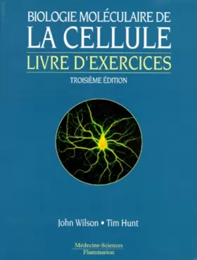Couverture du produit · Biologie moléculaire de la cellule - livre d'exercices, 3e édition