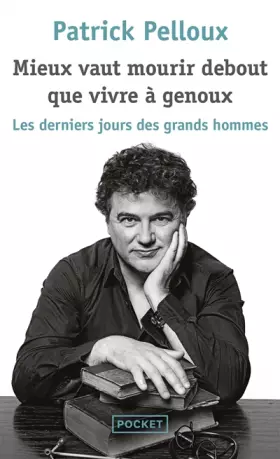 Couverture du produit · Mieux vaut mourir debout que vivre à genoux