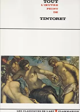 Couverture du produit · Tout l' oeuvre peint de Tintoret. Introduction par Sylvie Béguin.