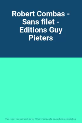 Couverture du produit · Robert Combas - Sans filet - Editions Guy Pieters