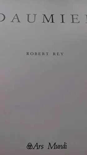 Couverture du produit · Daumier [par : [Daumier] REY, Robert], Ars Mundi, 1988