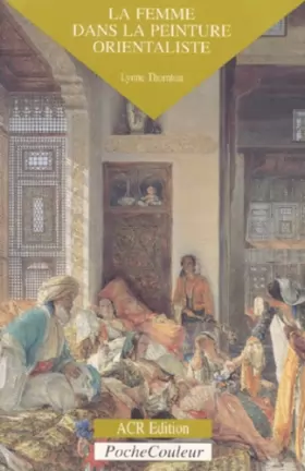 Couverture du produit · La femme dans la peinture orientaliste