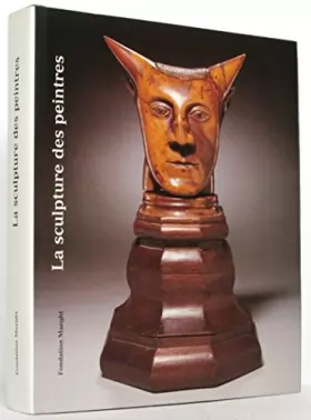 Couverture du produit · La sculpture des peintres: Honoré Daumier, Edgar Degas, Paul Gauguin, Pierre-Auguste Renoir ... : 2 juillet-19 octobre 1997