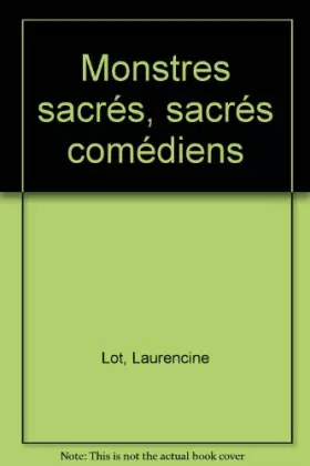 Couverture du produit · Sacrés monstres, sacrés comédiens